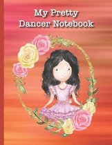 My Pretty Dancer Notebook