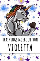 Trainingstagebuch von Violetta: Personalisierter Tagesplaner f�r dein Fitness- und Krafttraining im Fitnessstudio oder Zuhause