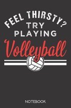 Feel thirsty? Try playing volleyball.