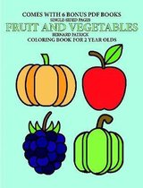 Coloring Book for 2 Year Olds (Fruit and Vegetables)