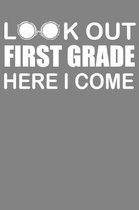 Look Out First Grade Here I Come