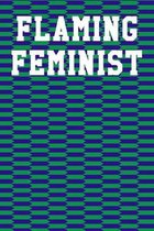 Flaming Feminist: College Ruled Notebook 6''x9'' 120 Pages