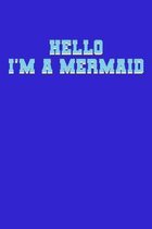 Hello Im A Mermaid: Fishing Logbook Journal