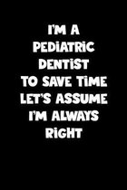 Pediatric Dentist Notebook - Pediatric Dentist Diary - Pediatric Dentist Journal - Funny Gift for Pediatric Dentist: Medium College-Ruled Journey Diar