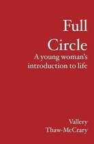 Full Circle: A young woman's introduction to life