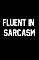 Fluent In Sarcasm