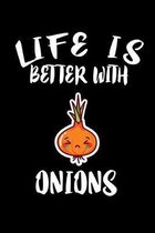Life Is Better With Onions: Animal Nature Collection