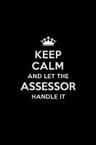 Keep Calm and Let the Assessor Handle It