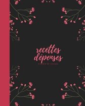 Recettes Depenses Cahier de Caisse: cahier recette depense I