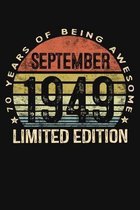 September 1949 Limited Edition 70 Years of Being Awesome: Seventy 70th Birthday Gifts Blank Lined Notebook 70 Yrs Old Bday Present Mom Dad Turning 70