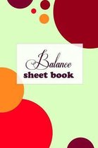 Balance Sheet Book: Balance Sheet Book