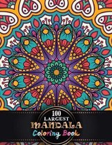 100 Largest Mandala Coloring Book: Features 100 Different Unique Coloring Book Original Hand Drawn Designs Printed on Artist Quality Paper, Hardback C