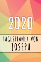 2020 Tagesplaner von Joseph: Personalisierter Kalender f�r 2020 mit deinem Vornamen