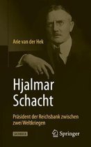Hjalmar Schacht: Präsident Der Reichsbank Zwischen Zwei Weltkriegen, Arie  van der Hek... | bol.com