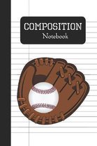 Composition Notebook: 100 Pages * 6 x 9 Inches for Baseball Players and Lovers