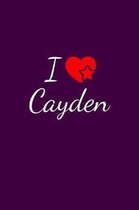 I love Cayden: Notebook / Journal / Diary - 6 x 9 inches (15,24 x 22,86 cm), 150 pages. For everyone who's in love with Cayden.