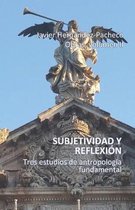 Subjetividad y reflexion