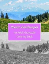 Scenic Landscapes: An Adult Grayscale Coloring Book