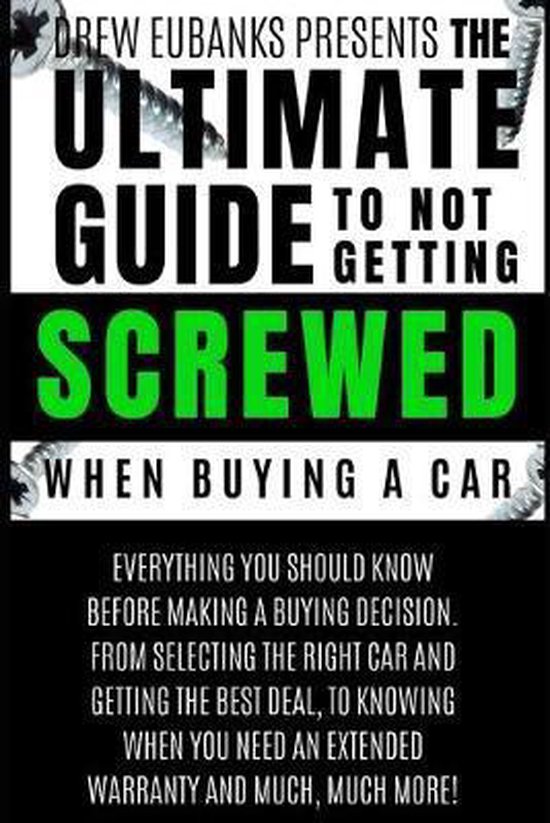 Ultimate Guide to Not Getting Screwed When Buying a Car - cover