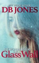 The Woman Behind The Glass Wall