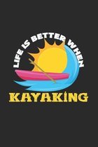 Life is better when kayaking