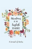 Adventures of an English Teacher: A Journal of Quotes