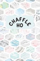 Chaffle Ho: Recipe templates with index to organize your Cheese + Waffle sweet and savory recipes