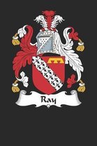 Ray: Ray Coat of Arms and Family Crest Notebook Journal (6 x 9 - 100 pages)