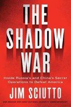 Shadow War Inside Russias & Chinas