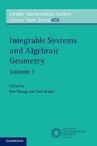London Mathematical Society Lecture Note SeriesSeries Number 458- Integrable Systems and Algebraic Geometry: Volume 1