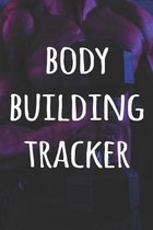 Body Building Tracker: The perfect way to record your gains in the gym - record over 100 weeks of workouts - ideal gift for anyone who loves
