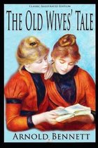 The Old Wives' Tale (Classic Illustrated Edition)