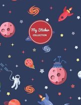 My Sticker Collection: Space Galaxy Blank Sticker Book for Kids 8.5x11 Large Size 100 Pages