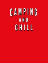 Camping And Chill: Funny Journal With Lined College Ruled Paper For Lovers & Fans Of The Outdoors And Hiking. Humorous Quote Slogan Sayin