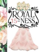 Royal 15-Ness