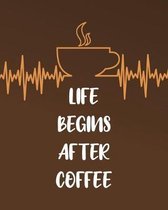 Life Begins After Coffee: Inspirational Quotes Phone Call Log Book for Teachers, for office, 8''x10'', 4 Messages Per Page. 120 pages.