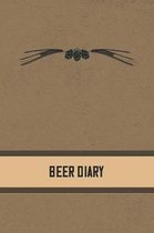 Beer Diary: Brewing Logbook and Recipe Journal for the Home Brewer