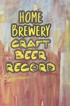 Home Brewery Craft Beer Record: 90 Pages of Home Brew Cookbook Recipe Space!