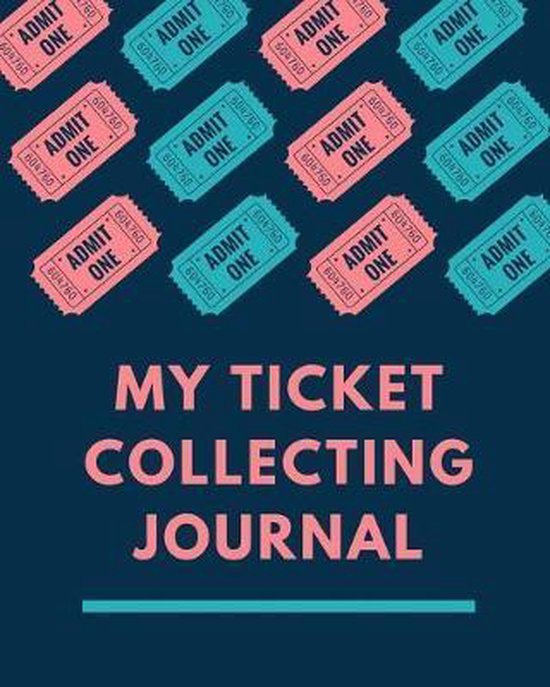 My Ticket Collecting Journal Ticket Stub Diary Collection Ticket