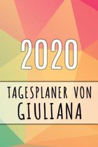 2020 Tagesplaner von Giuliana: Personalisierter Kalender f�r 2020 mit deinem Vornamen