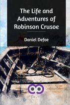 The Life and Adventures of Robinson Crusoe