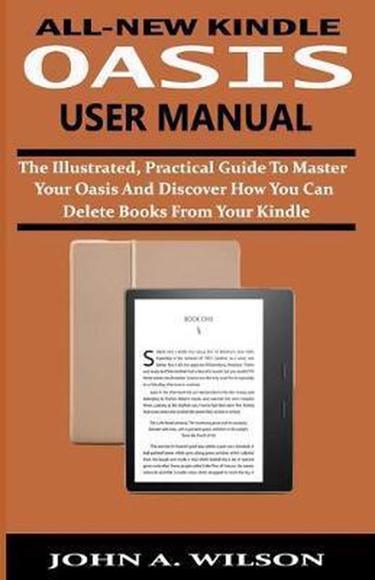 AllNew Kindle Oasis User Manual, John A Wilson 9781686543951