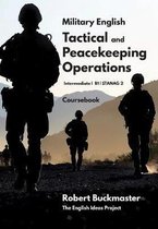 Military English: Tactical and Peacekeeping Operations- Military English Tactical and Peacekeeping Operations