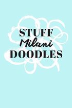 Stuff Milani Doodles: Personalized Teal Doodle Sketchbook (6 x 9 inch) with 110 blank dot grid pages inside.