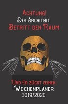 Achtung Der Architekt Betritt den Raum und er zuckt seinen Wochenplaner 2019/2020: DIN A5 Kalender / Terminplaner / Wochenplaner 2019 / 2020 18 Monate