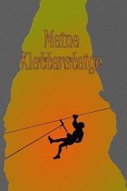 Meine Klettersteige: Klettersteigtagebuch zum selberschreiben mit Vordruck I Platz f�r 55 Touren I Motiv: Seilrutsche