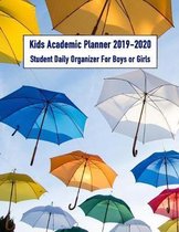 Kids Academic Planner 2019-2020: Student Daily Organizer For Boys or Girls