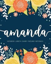 Amanda: Notebook - Libreta - Cahier - Taccuino - Notizbuch: 110 pages paginas seiten pagine: Modern Florals First Name Noteboo