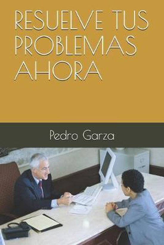 Resuelve tus problemas AHORA - cover