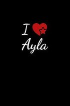 I love Ayla: Notebook / Journal / Diary - 6 x 9 inches (15,24 x 22,86 cm), 150 pages. For everyone who's in love with Ayla.